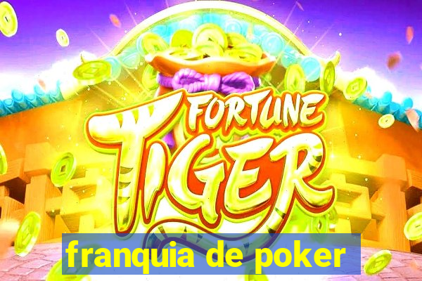 franquia de poker