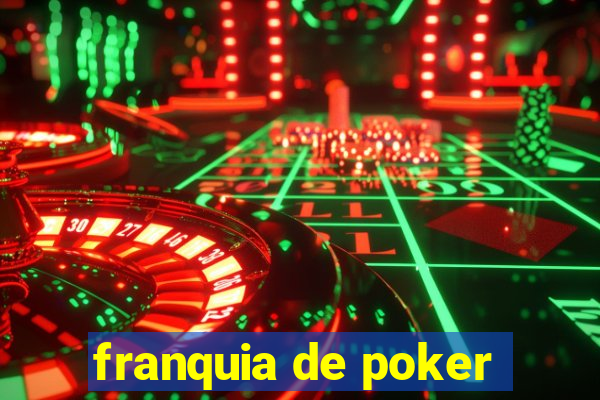 franquia de poker