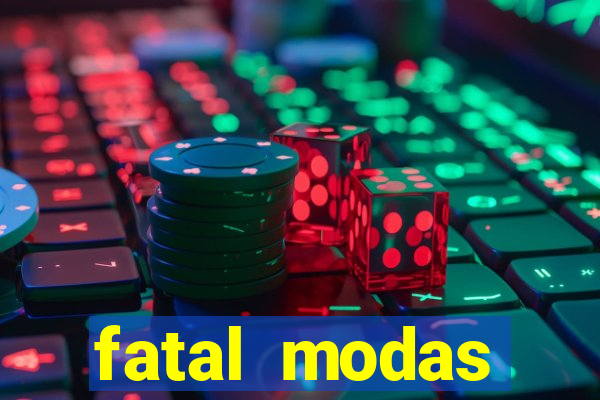 fatal modas barreiras bahia