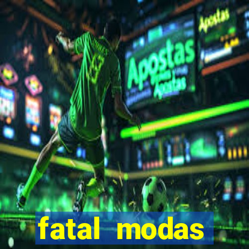 fatal modas barreiras bahia