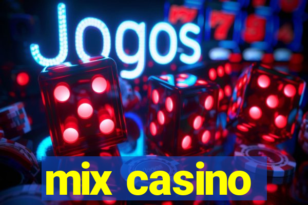 mix casino