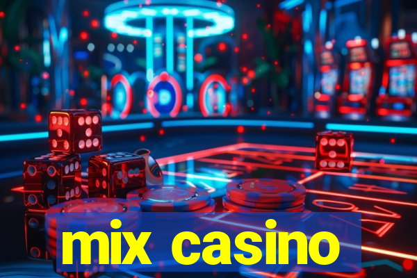 mix casino