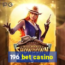 196 bet casino