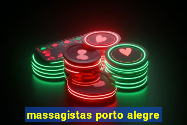 massagistas porto alegre