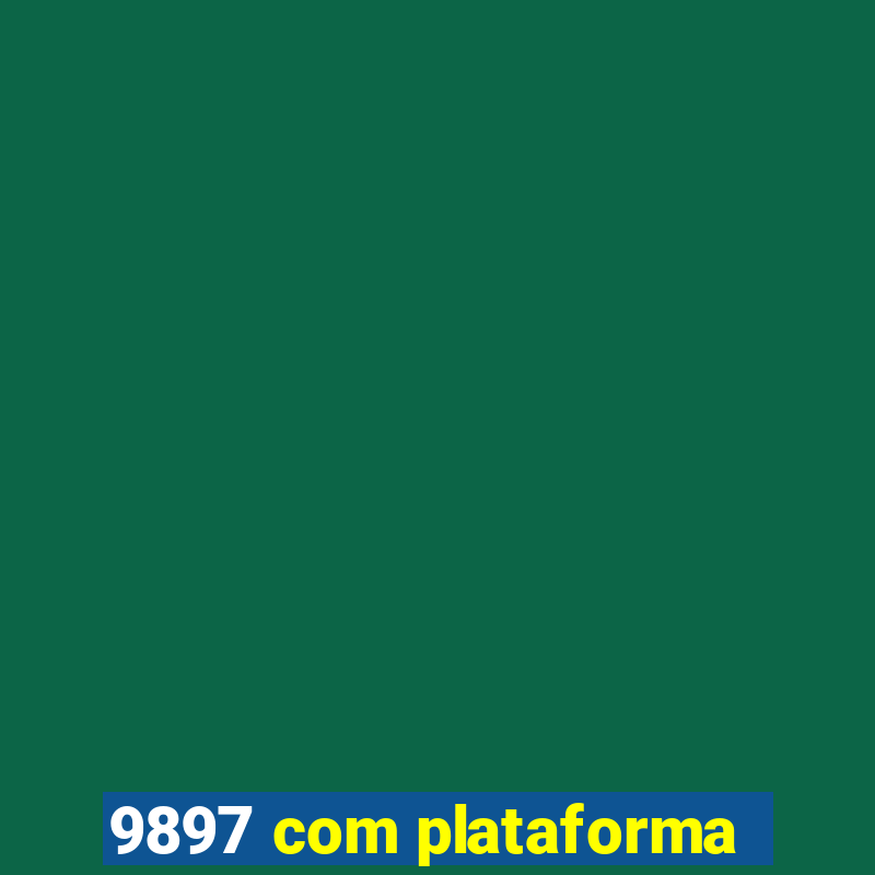 9897 com plataforma