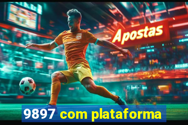 9897 com plataforma