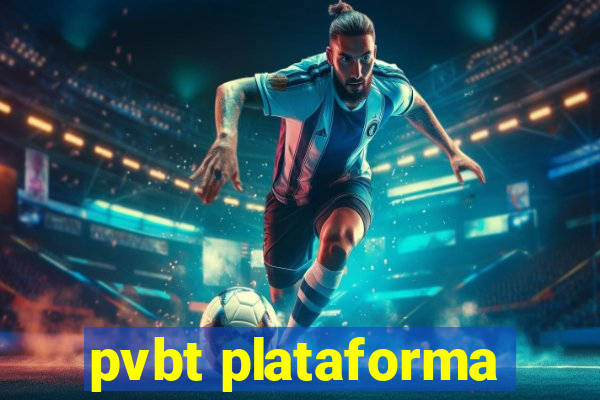 pvbt plataforma