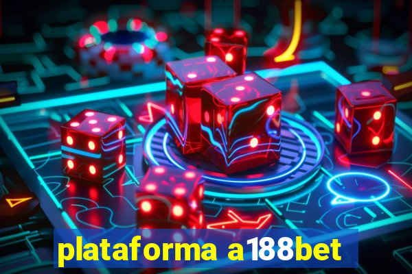 plataforma a188bet