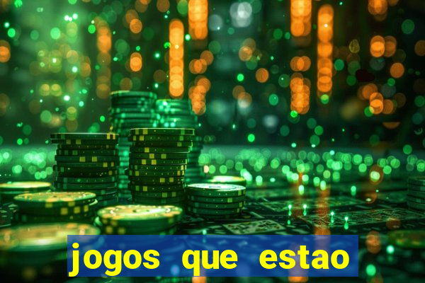 jogos que estao pagando hoje