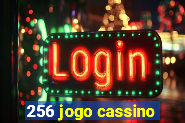 256 jogo cassino