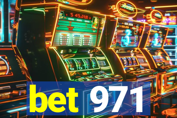 bet 971