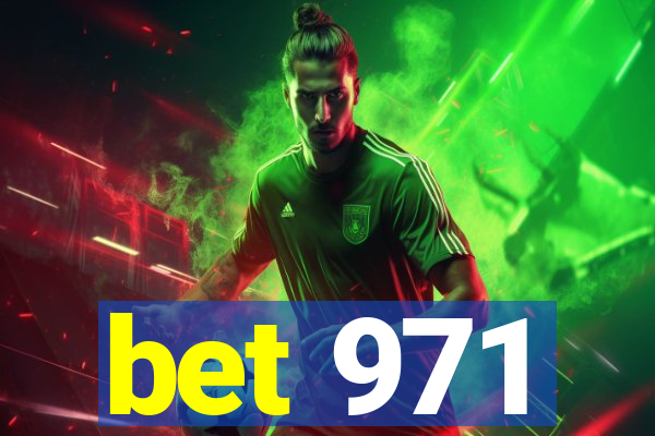 bet 971