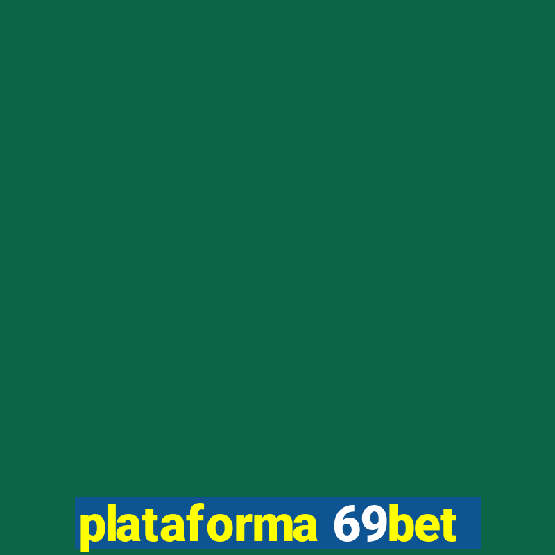 plataforma 69bet