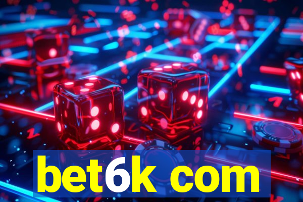 bet6k com