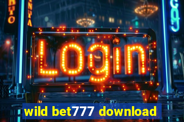 wild bet777 download