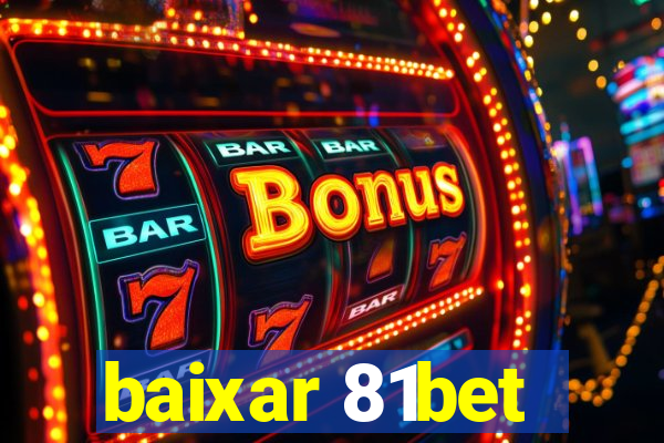 baixar 81bet