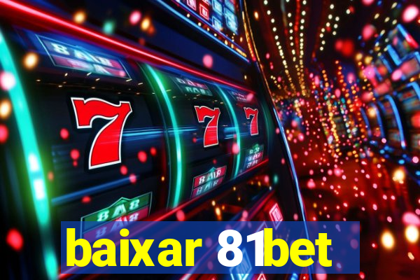 baixar 81bet