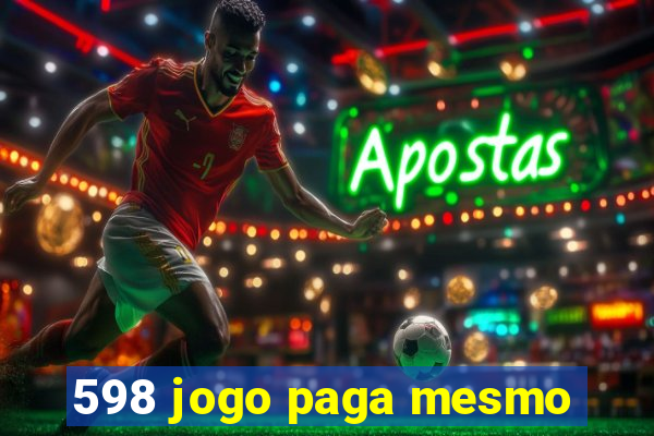 598 jogo paga mesmo