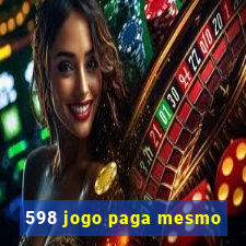 598 jogo paga mesmo