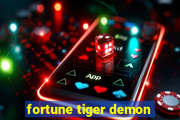 fortune tiger demon