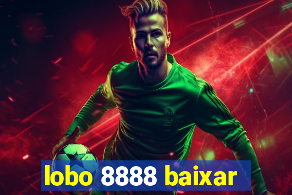 lobo 8888 baixar