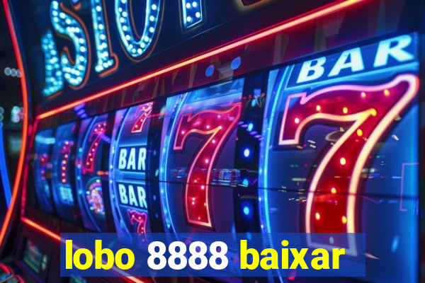 lobo 8888 baixar