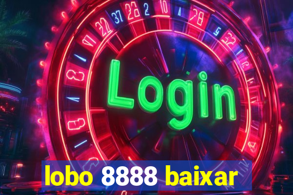 lobo 8888 baixar