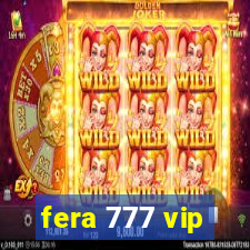 fera 777 vip