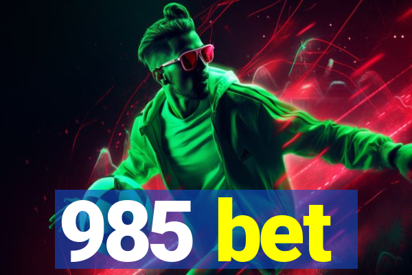 985 bet