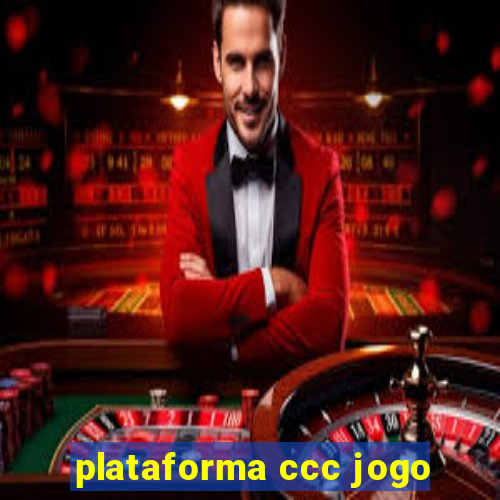 plataforma ccc jogo