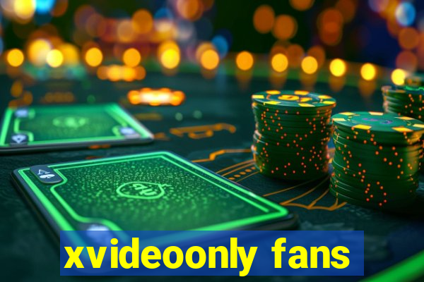 xvideoonly fans