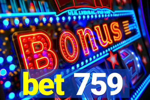 bet 759