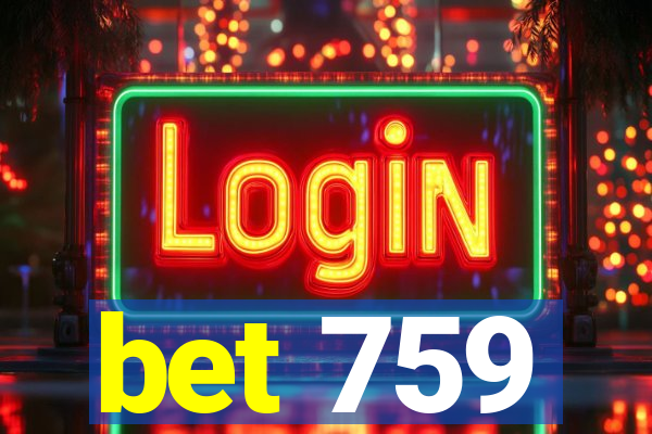 bet 759