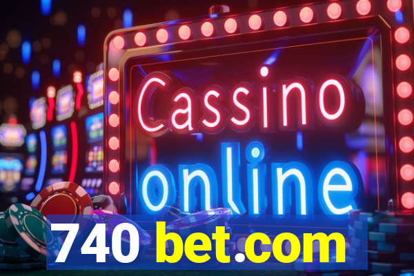 740 bet.com