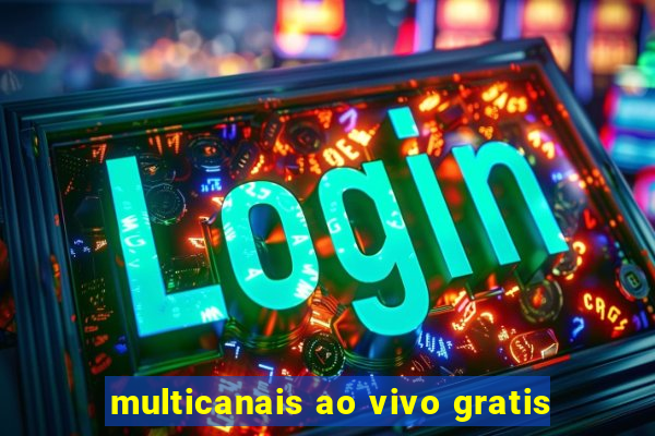 multicanais ao vivo gratis