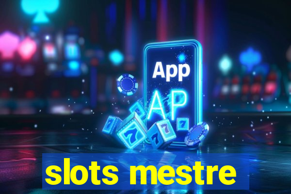 slots mestre