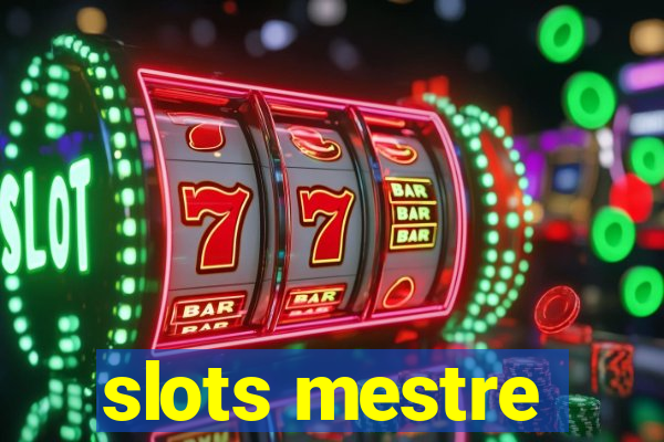 slots mestre