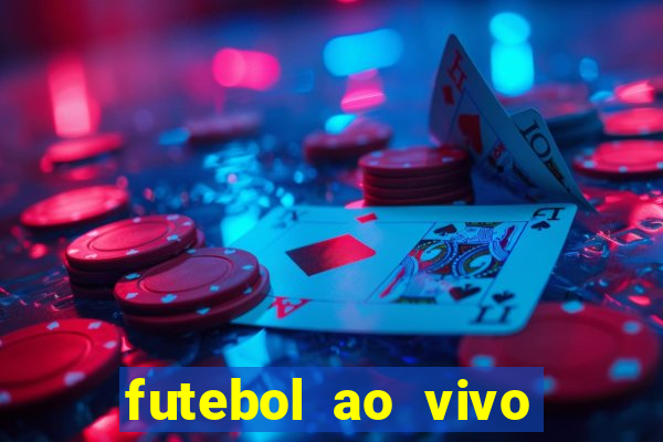 futebol ao vivo sem trava