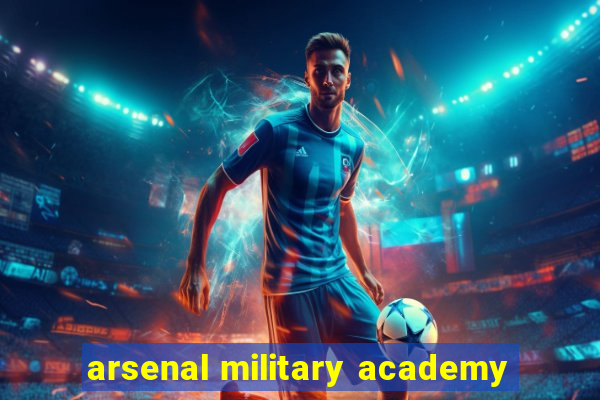 arsenal military academy