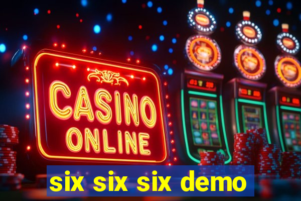 six six six demo