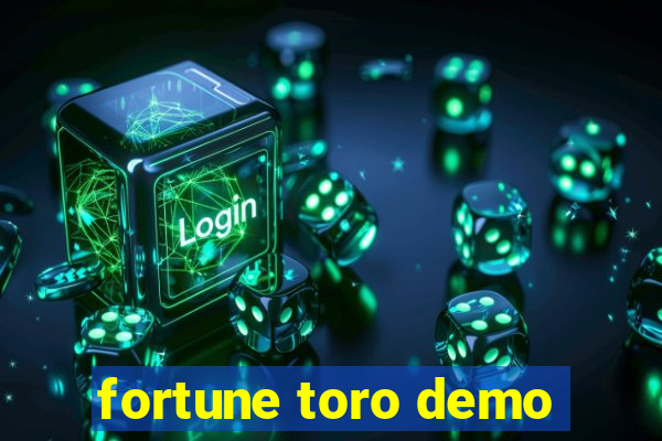 fortune toro demo