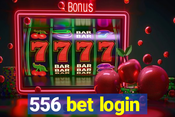 556 bet login