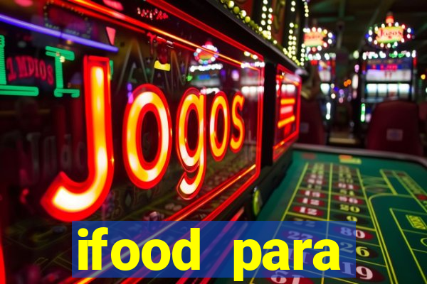 ifood para restaurante login