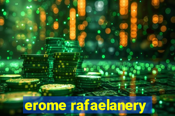 erome rafaelanery