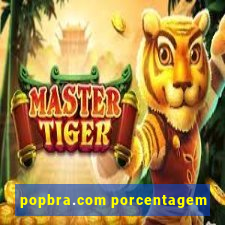 popbra.com porcentagem