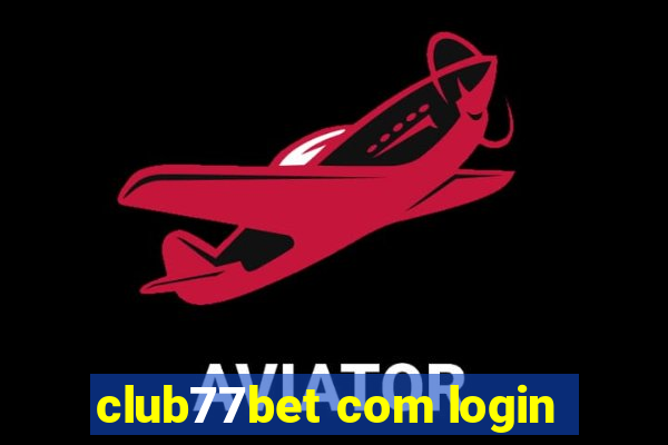 club77bet com login