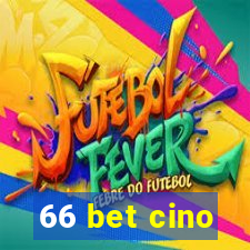 66 bet cino