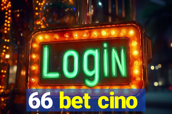 66 bet cino