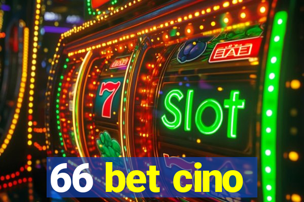 66 bet cino