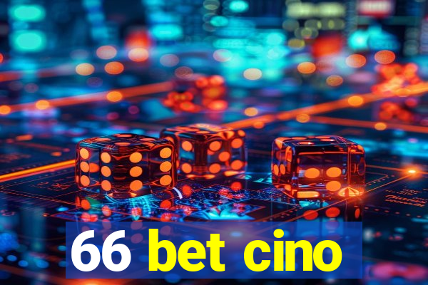 66 bet cino